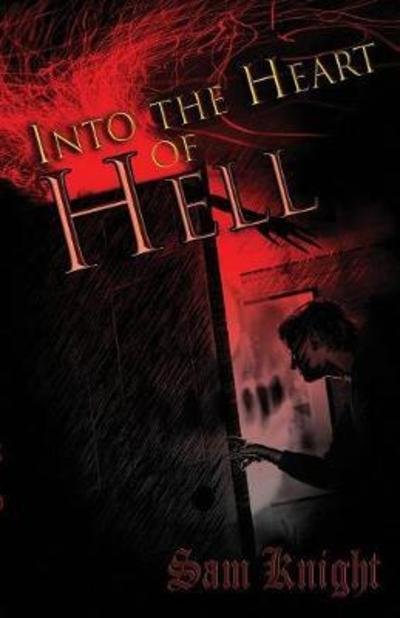 Cover for Sam Knight · Into the Heart of Hell (Taschenbuch) (2018)