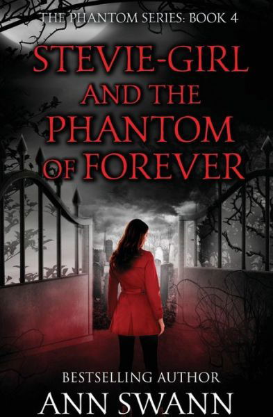 Cover for Ann Swann · Stevie-Girl and the Phantom of Forever (Paperback Book) (2019)