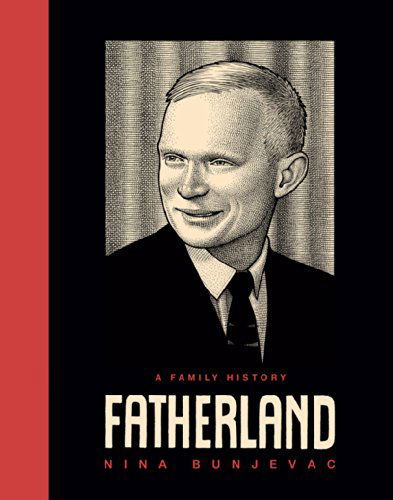 Cover for Nina Bunjevac · Fatherland - a Family History (Hardcover Book) (2015)