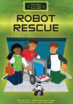 Cover for Thomas Kingsley Troupe · Robot Rescue (Hardcover Book) (2016)