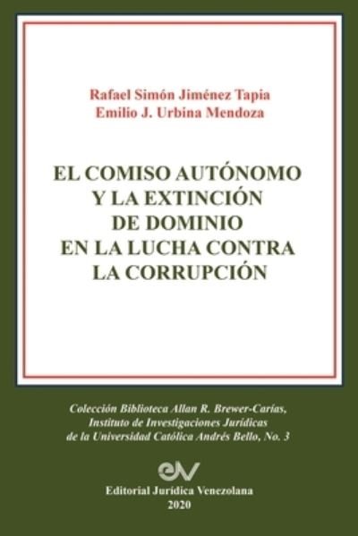 Cover for Simón Jimenez Tapia · El Comiso Autónomo Y La Extinción de Dominio En La Lucha Contra La Corrupción (Taschenbuch) (2020)