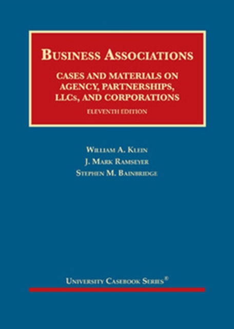 Cover for Stephen M. Bainbridge · Business Associations: Cases and Materials on Agency, Partnerships, LLCs, and Corporations - CasebookPlus - University Casebook Series (Hardcover Book) [11 Revised edition] (2021)