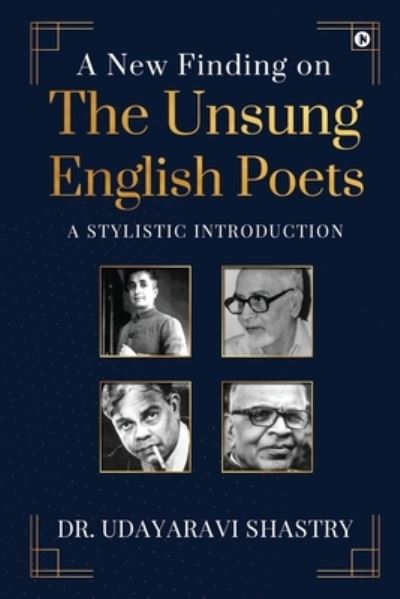 Cover for Dr Udayaravi Shastry · A New Finding on the Unsung English Poets (Paperback Book) (2020)