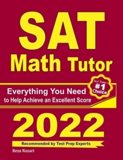 Cover for Reza Nazari · SAT Math Tutor: Everything You Need to Help Achieve an Excellent Score (Paperback Book) (2021)