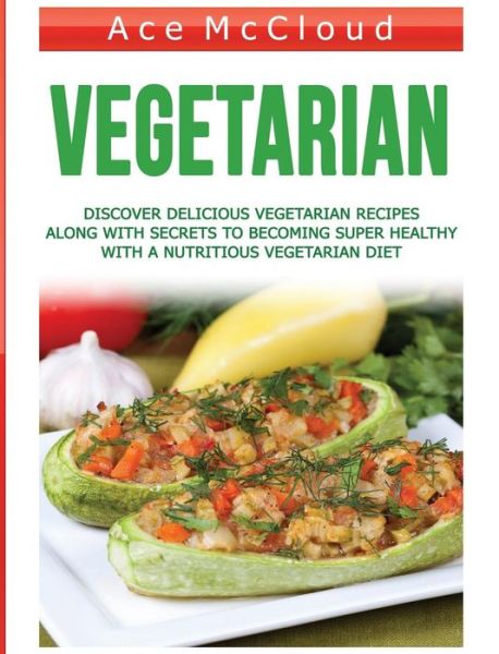 Vegetarian - Ace McCloud - Books - Pro Mastery Publishing - 9781640483316 - March 22, 2017