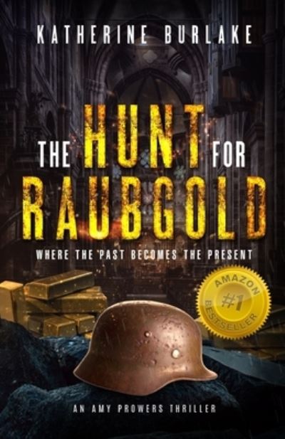 Cover for Katherine Burlake · The Hunt for Raubgold (Book) (2023)