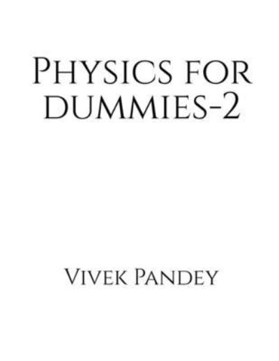 Cover for Vivek Pandey · Physics for Dummies-2 (Book) (2020)