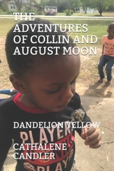 Cover for Cathalene Candler · The Adventures of Collin &amp; August Moon (Paperback Bog) (2019)