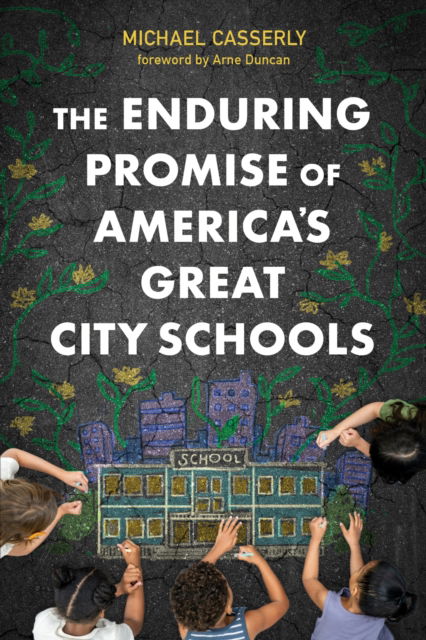 Cover for Michael Casserly · The Enduring Promise of America's Great City Schools (Paperback Book) (2024)