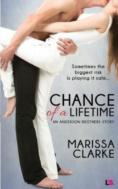 Cover for Marissa Clarke · Chance of a Lifetime (Paperback Book) (2015)