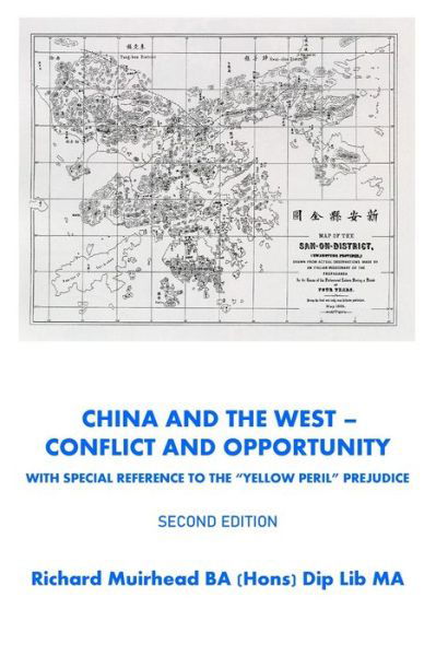 Cover for Richard Muirhead · China and the West -Conflict and Opportunity Second Edition (Paperback Book) (2019)