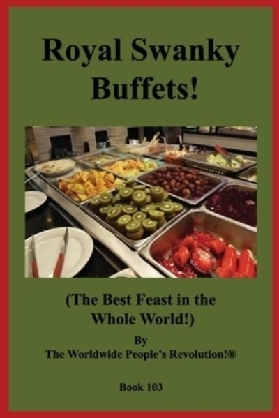 Cover for Worldwide People Revolution! · Royal Swanky Buffets! (Pocketbok) (2019)