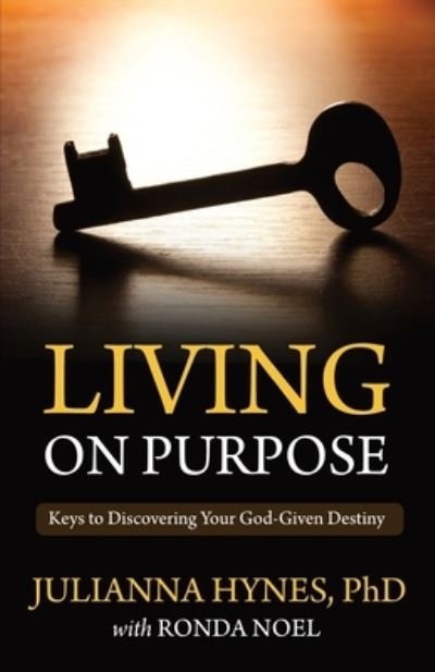 Julianna Hynes PH D · Living On Purpose (Paperback Book) (2008)