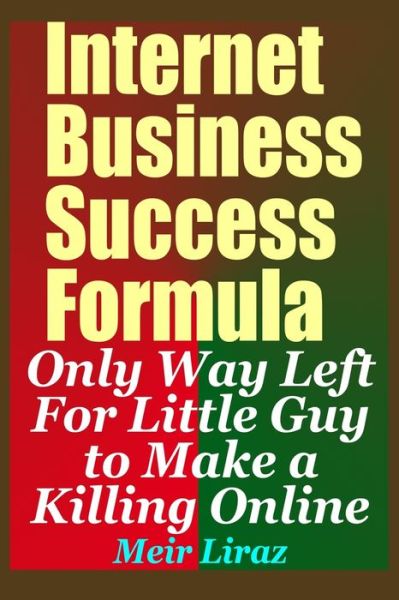 Cover for Meir Liraz · Internet Business Success Formula (Paperback Book) (2019)