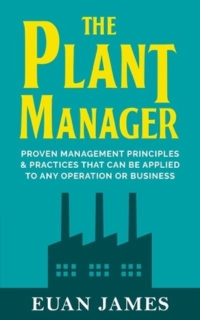 Cover for Euan James · The Plant Manager (Paperback Book) (2019)