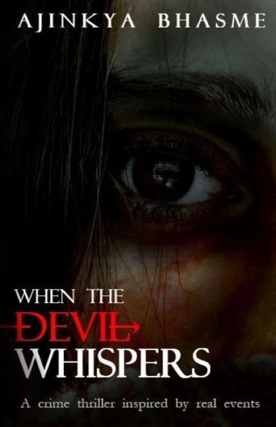 Cover for Ajinkya Bhasme · When the Devil Whispers (Pocketbok) (2018)