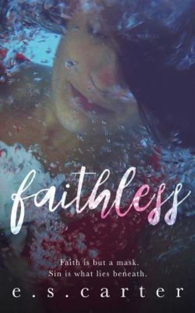 Cover for E S Carter · Faithless (Paperback Book) (2018)