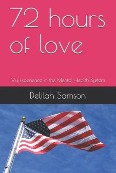 Cover for Delilah Samson · 72 Hours of Love (Paperback Book) (2018)