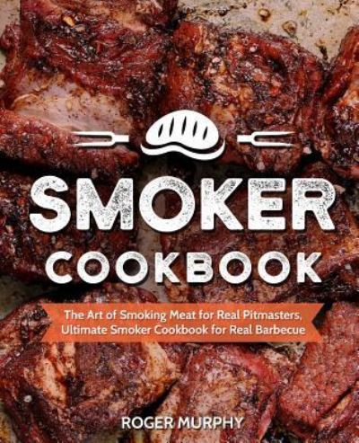 Cover for Roger Murphy · Smoker Cookbook (Paperback Book) (2018)