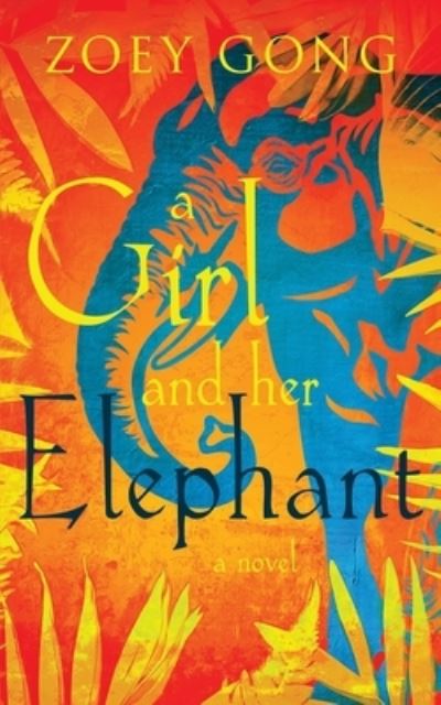 Cover for Zoey Gong · A Girl and Her Elephant (Paperback Book) (2018)