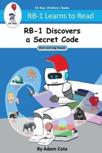 Cover for Adam Cota · RB-1 Discovers a Secret Code (Paperback Book) (2019)