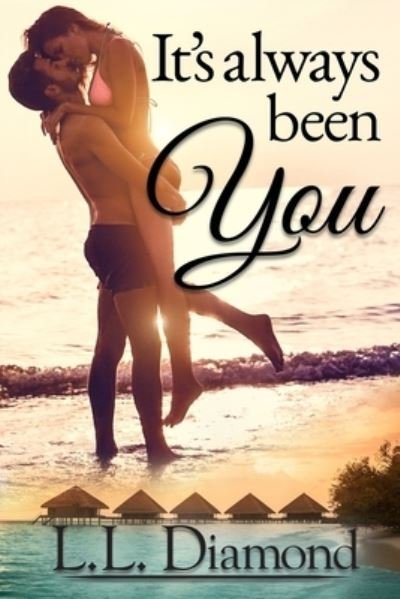 Cover for L L Diamond · It's Always Been You (Paperback Book) (2019)