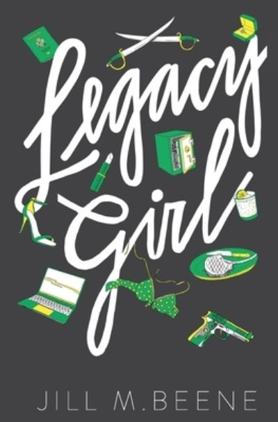 Legacy Girl: Elayna Miller, Book Three - Jill M Beene - Kirjat - Beene Publishing - 9781734799316 - maanantai 20. syyskuuta 2021