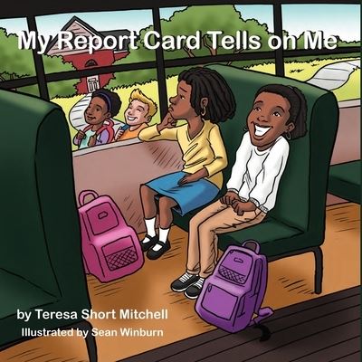 Cover for Teresa Short Mitchell · My Report Card Tells on Me (Paperback Book) (2021)