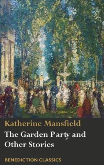 Cover for Katherine Mansfield · The Garden Party and Other Stories (Innbunden bok) (2018)