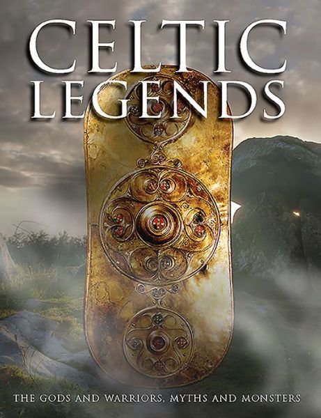 Cover for Michael Kerrigan · Celtic Legends: The Gods and Warriors, Myths and Monsters (Innbunden bok) (2016)