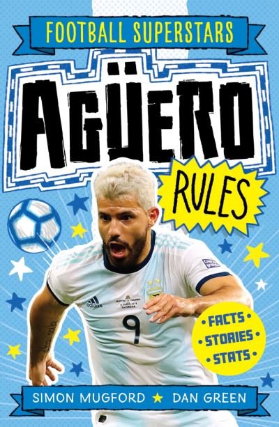 Cover for Simon Mugford · Football Superstars: Aguero Rules - Football Superstars (Taschenbuch) (2021)