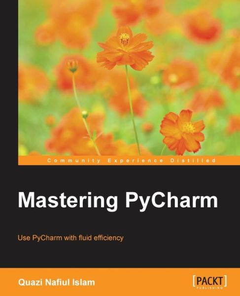 Cover for Quazi Nafiul Islam · Mastering PyCharm (Paperback Book) (2015)