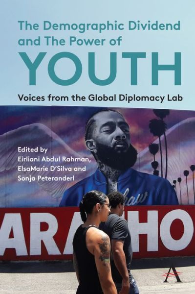 Cover for Eirliani Abdul Rahma · The Demographic Dividend and the Power of Youth: Voices from the Global Diplomacy Lab (Hardcover Book) (2021)