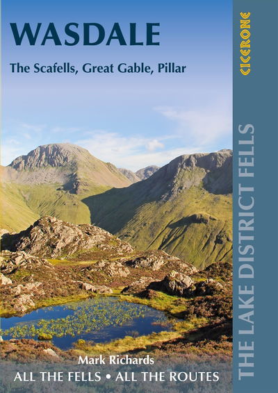 Walking the Lake District Fells - Wasdale: The Scafells, Great Gable, Pillar - Mark Richards - Kirjat - Cicerone Press - 9781786310316 - maanantai 22. tammikuuta 2024