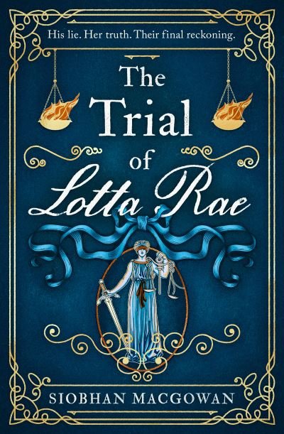 Cover for Siobhan MacGowan · The Trial of Lotta Rae: The unputdownable historical novel (Hardcover bog) (2022)