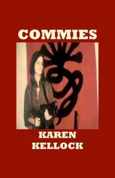 Cover for Karen Kellock · Commies (Pocketbok) (2019)