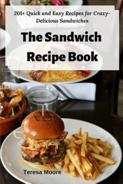 Cover for Teresa Moore · The Sandwich Recipe Book (Paperback Book) (2019)