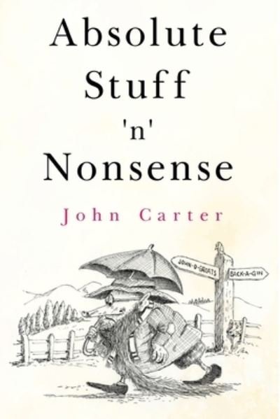 Cover for John Carter · Absolute Stuff 'n' Nonsense (Taschenbuch) (2021)