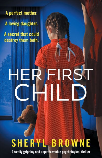 Cover for Sheryl Browne · Her First Child: A totally gripping and unputdownable psychological thriller (Paperback Bog) (2022)