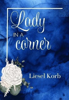 Liesel Korb · Lady in a Corner (Paperback Book) (2024)
