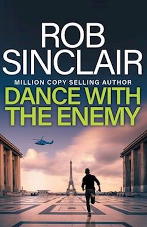 Cover for Rob Sinclair · Dance with the Enemy: The brilliant blockbuster thriller from MILLION COPY BESTSELLER Rob Sinclair for 2024 - The Enemy Trilogy (Paperback Book) (2024)