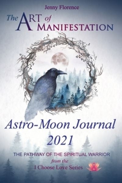 Cover for Jenny Florence · The Art of Manifestation Astro-Moon Journal 2021 2021 (Paperback Book) (2020)