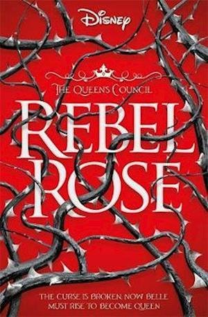 Disney Princess Beauty and the Beast: Rebel Rose - Queen's Council Vol.1 - Emma Theriault - Books - Bonnier Books Ltd - 9781839036316 - November 26, 2020