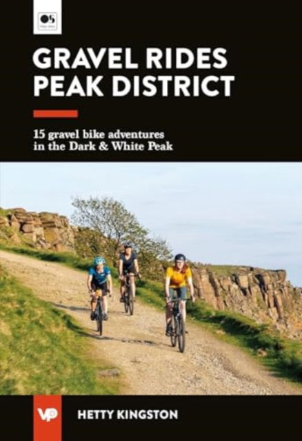 Cover for Hetty Kingston · Gravel Rides Peak District: 15 gravel bike adventures in the Dark &amp; White Peak - UK Gravel Rides (Pocketbok) (2024)