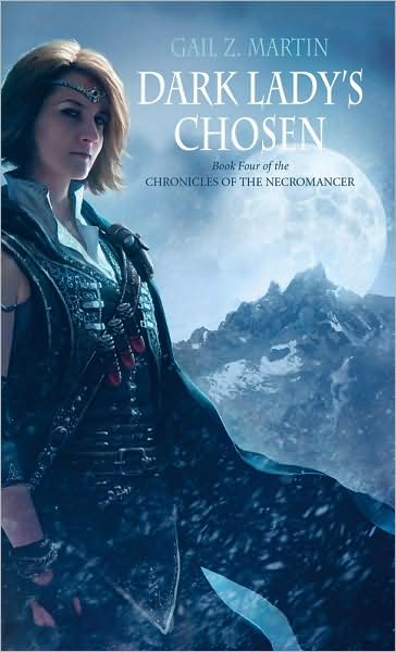 Dark Lady's Chosen (Chronicles of the Necromancer, Book 4) - Gail Z. Martin - Böcker - Solaris - 9781844168316 - 29 december 2009