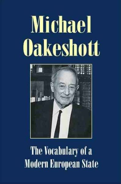 Cover for Michael Oakeshott · Vocabulary of a Modern European State: Essays and Reviews 1953-1988 - Michael Oakeshott Selected Writings (Hardcover Book) (2008)