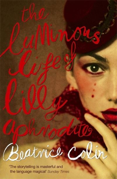 Cover for Beatrice Colin · The Luminous Life of Lilly Aphrodite (Paperback Book) (2009)