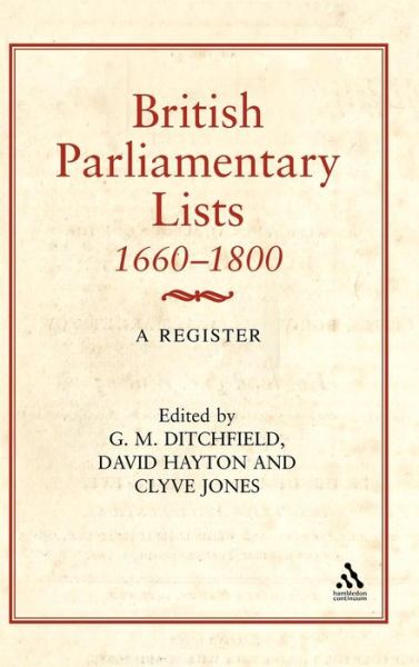 G M Ditchfield · British Parliamentary Lists, 1660-1880: a Register (Hardcover Book) (2003)