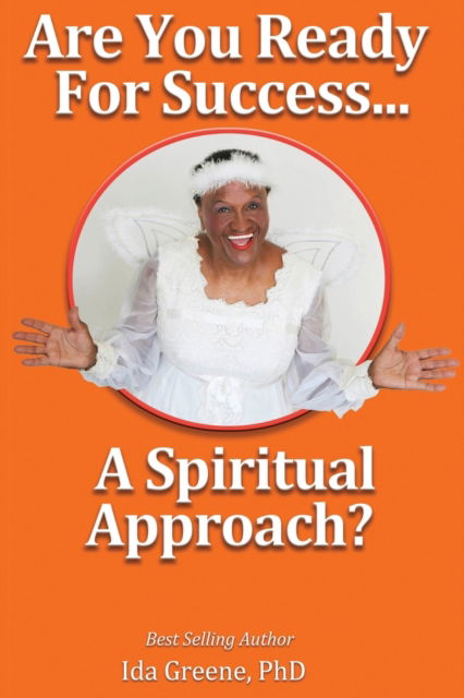 Cover for Dr Ida Greene · Are You Ready for Success, A Spiritual Approach? (Paperback Book) (2022)