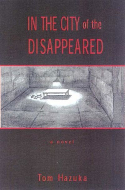 Cover for Tom Hazuka · In the City of the Disappeared: A Novel (Hardcover Book) (2000)